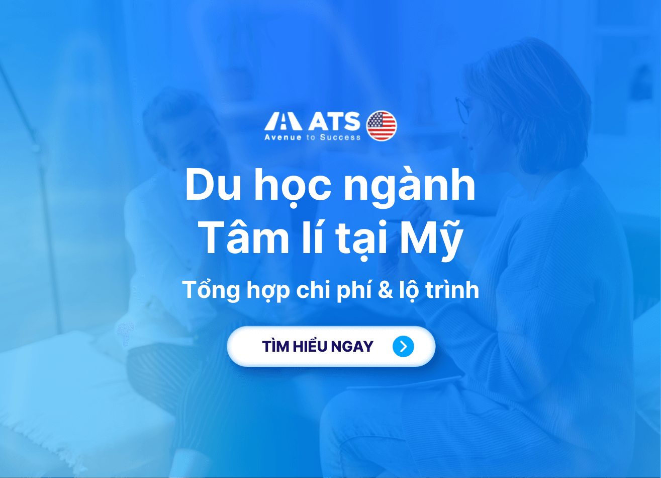 Du học Mỹ ngành Tâm lí học: Tổng hợp trường Top, Chi phí, Cơ hội nghề nghiệp