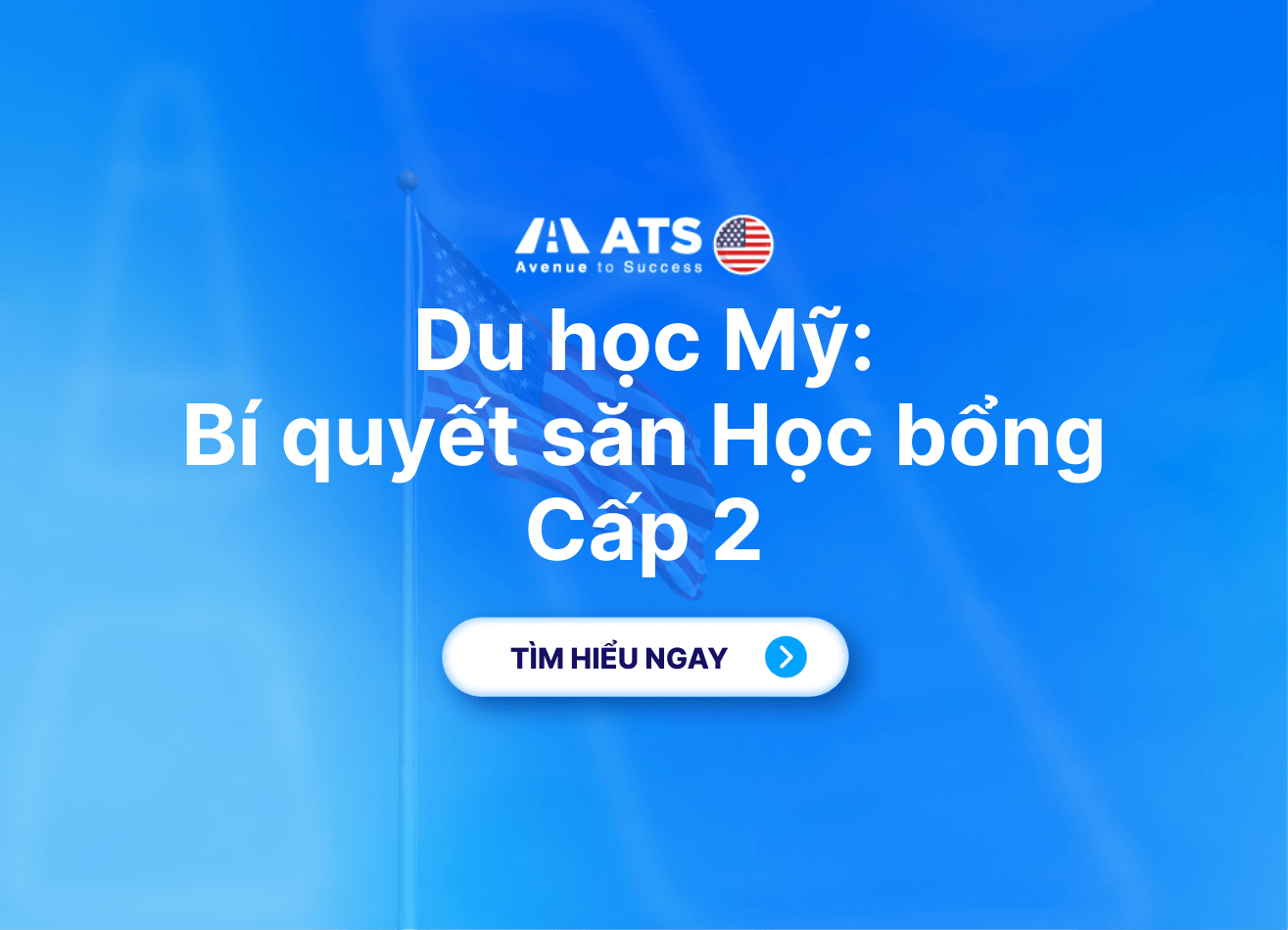 Học Bổng & Hỗ Trợ Tài Chính Du Học Mỹ Cho Học Sinh Cấp 2
