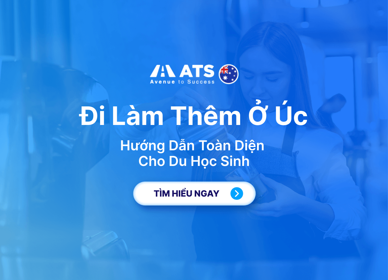 Đi Làm Thêm Ở Úc: Hướng Dẫn Toàn Diện Cho Du Học Sinh