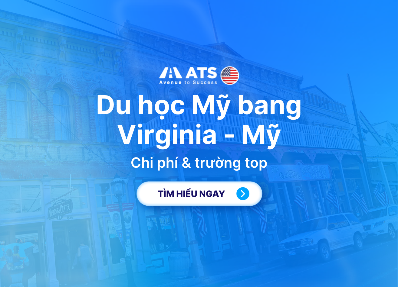 Du học Mỹ bang Virginia - Mỹ: Chi phí & trường top