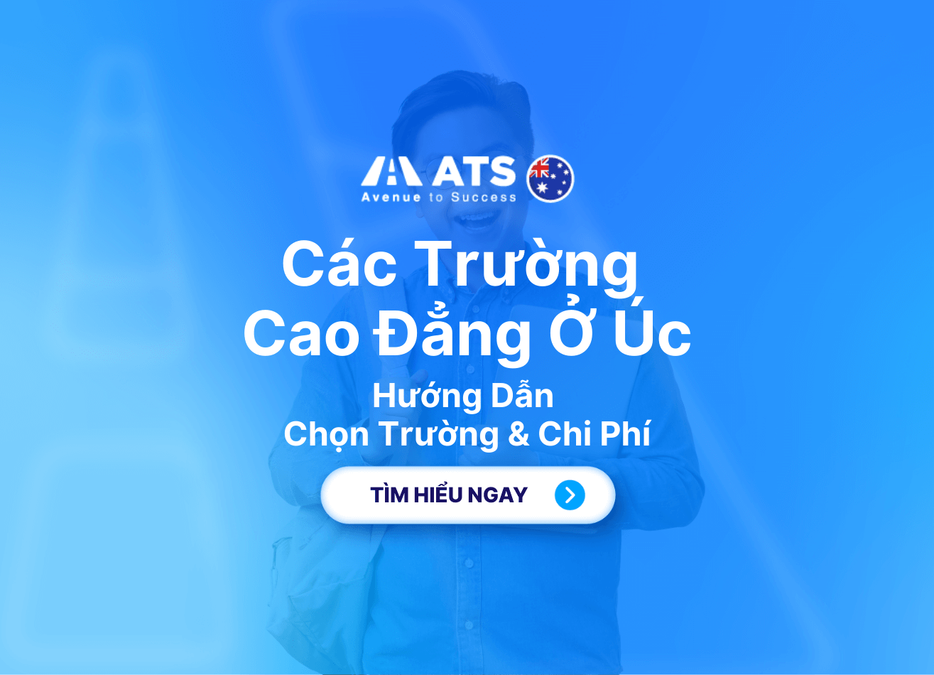 Các Trường Cao Đẳng Ở Úc: Hướng Dẫn Chọn Trường & Chi Phí
