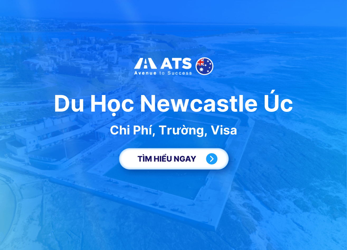 Du Học Newcastle Úc: Chi Phí, Trường, Visa