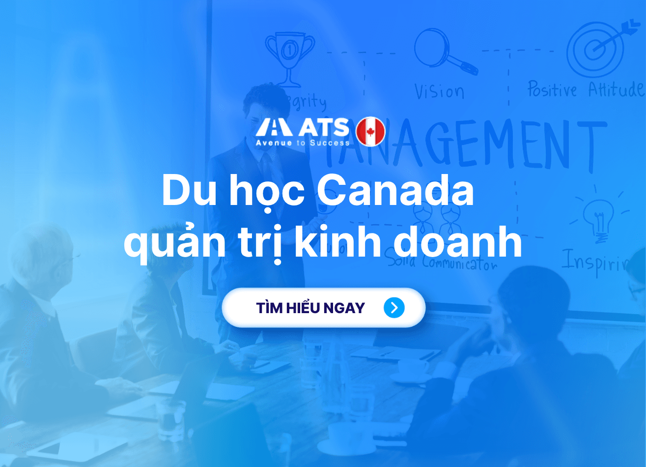 Du học ngành quản trị kinh doanh ở Canada: Hành trình phát triển trong môi trường doanh nghiệp toàn cầu