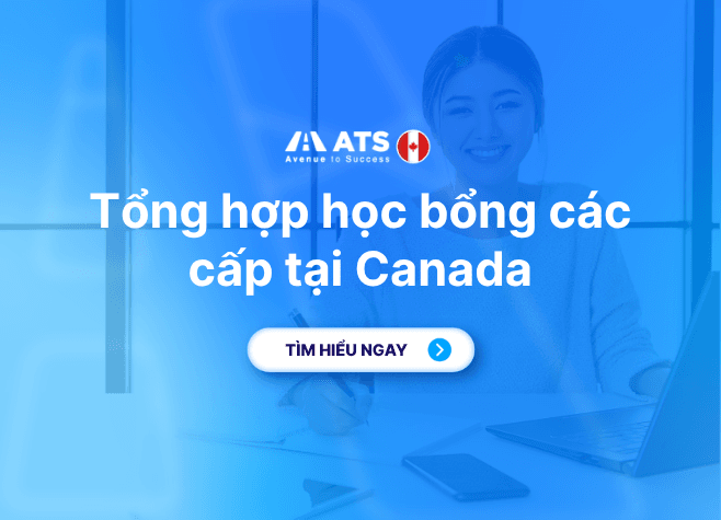 Tổng hợp học bổng du học Canada theo các cấp