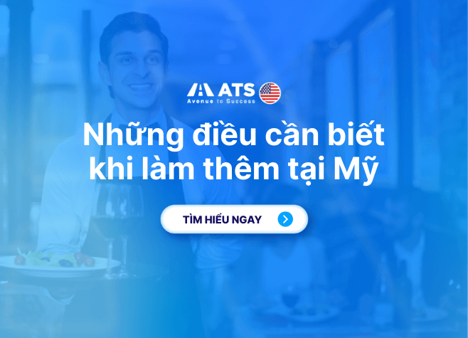 Du học sinh làm thêm tại Mỹ và những điều cần biết
