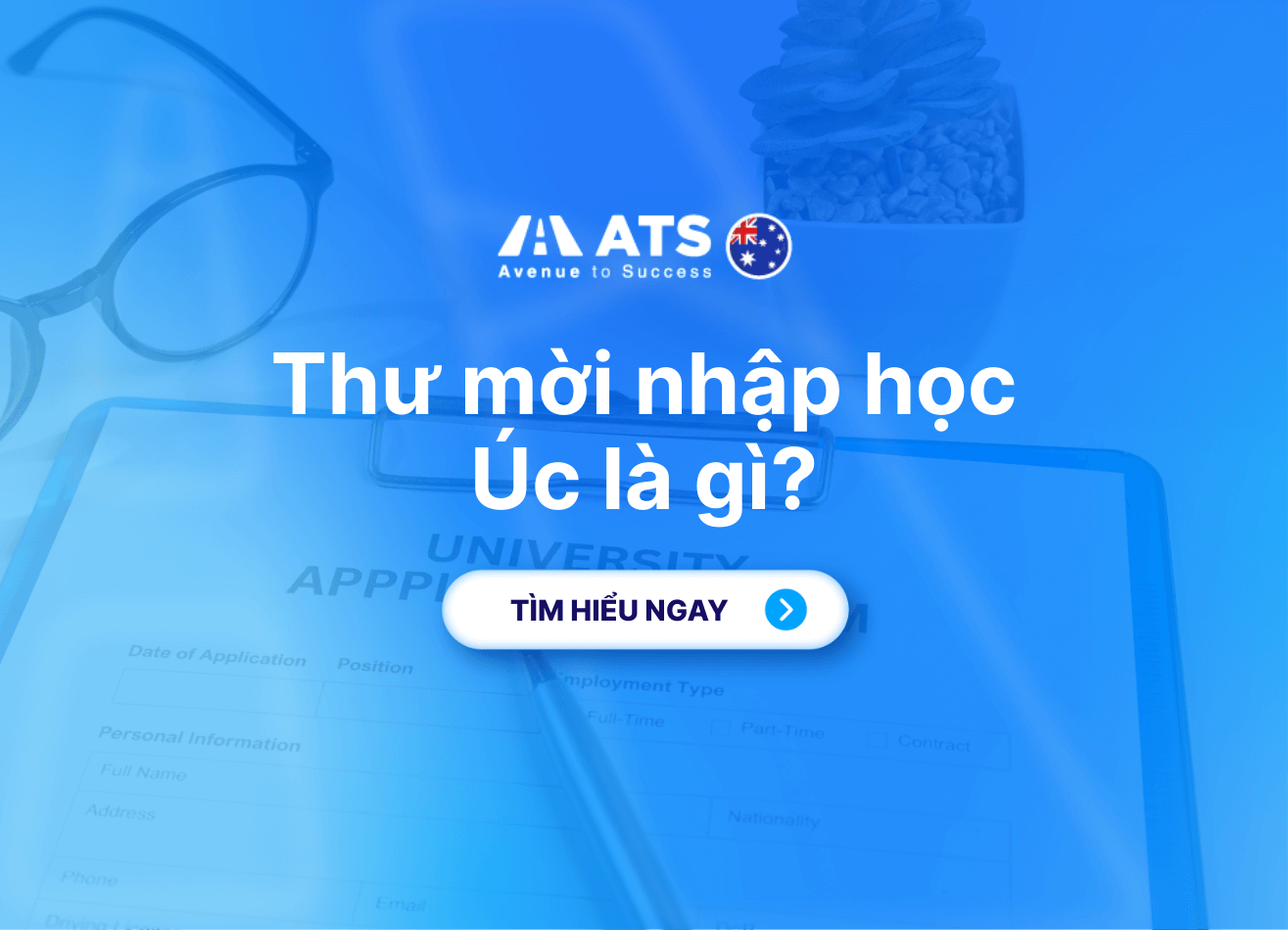 Thư Mời Nhập Học Úc: Hướng Dẫn Chi Tiết & Lưu Ý Quan Trọng