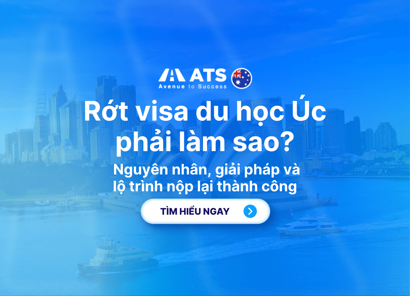 Rớt Visa Du Học Úc: Nguyên Nhân, Giải Pháp & Lộ Trình Nộp Lại Thành Công