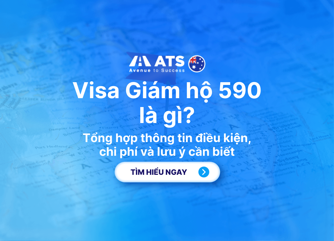 Visa 590 Úc: Hướng Dẫn Chi Tiết Cho Người Giám Hộ Du Học Sinh
