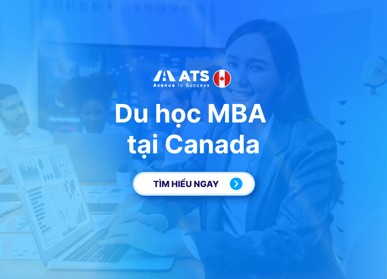 Du học MBA tại Canada: Điều kiện, Lộ trình và Những điều cần biết