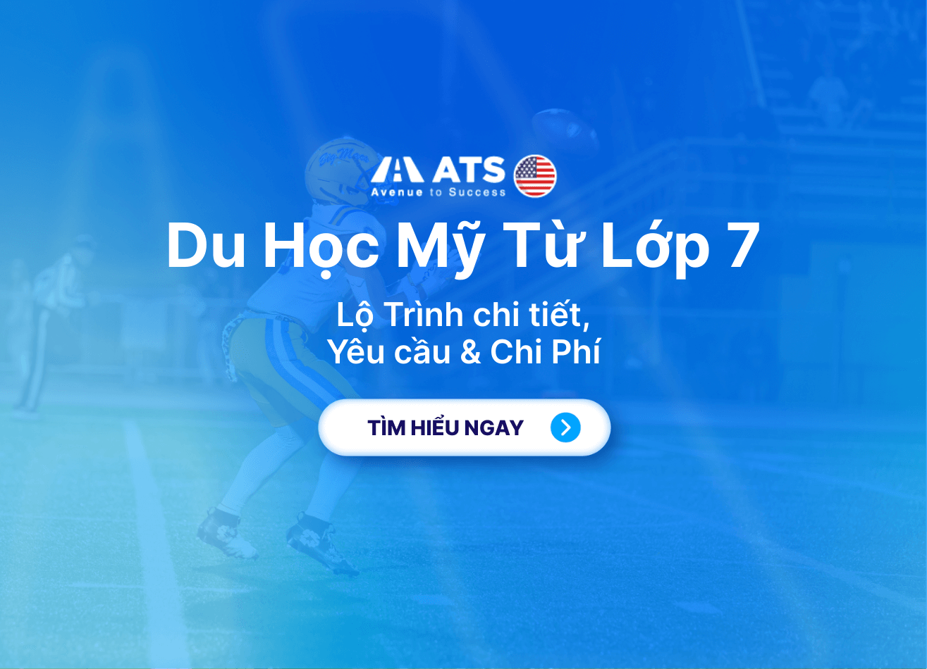Du Học Mỹ Từ Lớp 7: Lộ Trình Hoàn Chỉnh Cho Học Sinh Từ Cấp 2 Đến Đại Học