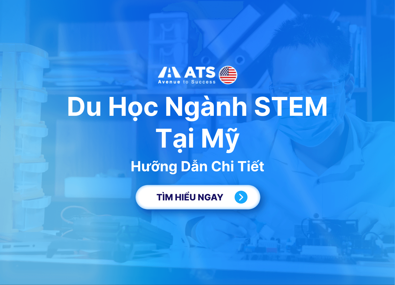 Du Học Ngành STEM Tại Mỹ: Hưỡng Dẫn Chi Tiết
